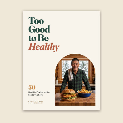 Too Good to Be Healthy cookbook cover